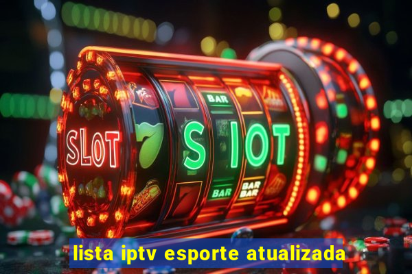 lista iptv esporte atualizada